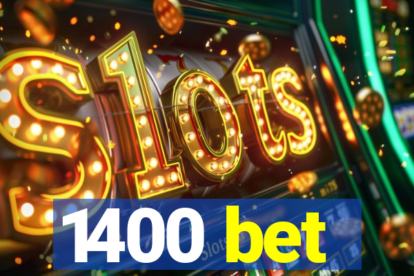 1400 bet